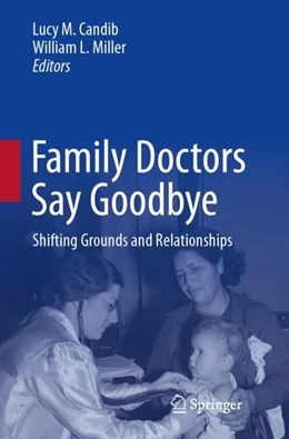 Abbildung von Candib / Miller | Family Doctors Say Goodbye | 1. Auflage | 2024 | beck-shop.de