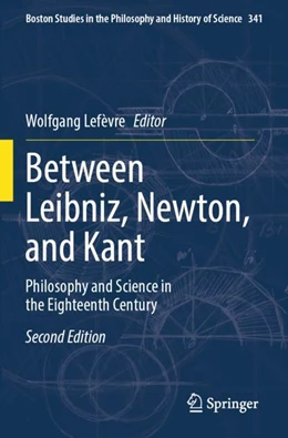 Abbildung von Lefèvre | Between Leibniz, Newton, and Kant | 2. Auflage | 2024 | 341 | beck-shop.de