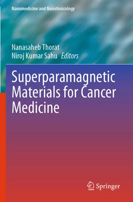 Abbildung von Thorat / Sahu | Superparamagnetic Materials for Cancer Medicine | 1. Auflage | 2024 | beck-shop.de