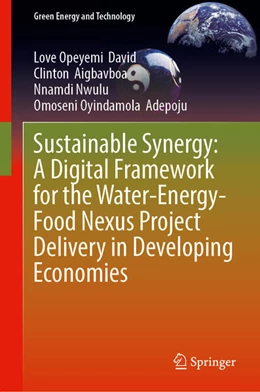 Abbildung von David / Aigbavboa | Sustainable Synergy: A Digital Framework for the Water-Energy-Food Nexus Project Delivery in Developing Economies | 1. Auflage | 2024 | beck-shop.de