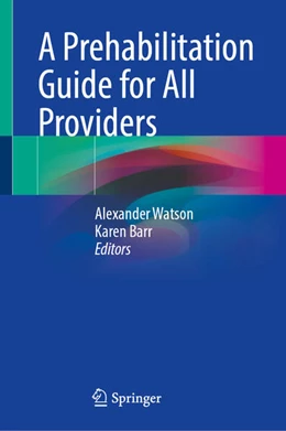 Abbildung von Watson / Barr | A Prehabilitation Guide for All Providers | 1. Auflage | 2024 | beck-shop.de