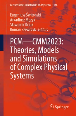 Abbildung von Switonski / Mezyk | PCM—CMM2023: Theories, Models and Simulations of Complex Physical Systems | 1. Auflage | 2024 | 1146 | beck-shop.de