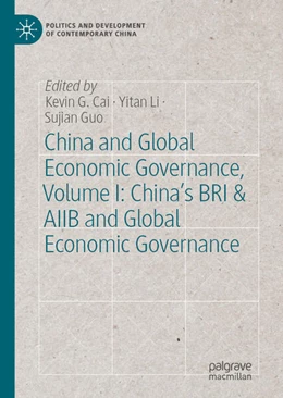 Abbildung von G.Cai / Li | China and Global Economic Governance, Volume I: China’s BRI & AIIB and Global Economic Governance | 1. Auflage | 2025 | beck-shop.de