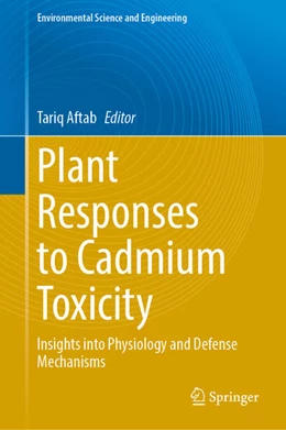 Abbildung von Aftab | Plant Responses to Cadmium Toxicity | 1. Auflage | 2025 | beck-shop.de