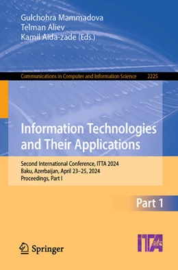 Abbildung von Mammadova / Aliev | Information Technologies and Their Applications | 1. Auflage | 2024 | 2225 | beck-shop.de