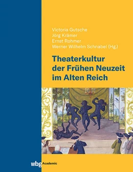 Abbildung von Gutsche / Krämer | Theaterkultur der Frühen Neuzeit im Alten Reich | 1. Auflage | 2024 | beck-shop.de