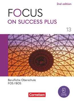 Abbildung von Focus on Success PLUS - Berufliche Oberschule: FOS/BOS 2024 - B2/C1: 13. Jahrgangsstufe | 1. Auflage | 2025 | beck-shop.de