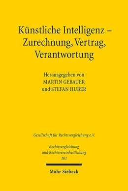 Abbildung von Gebauer / Huber | Künstliche Intelligenz - Zurechnung, Vertrag, Verantwortung | 1. Auflage | 2024 | 101 | beck-shop.de