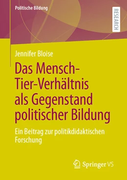 Abbildung von Bloise | Das Mensch-Tier-Verhältnis als Gegenstand politischer Bildung | 1. Auflage | 2024 | beck-shop.de