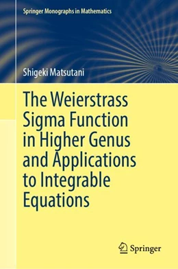 Abbildung von Matsutani | The Weierstrass Sigma Function in Higher Genus and Applications to Integrable Equations | 1. Auflage | 2025 | beck-shop.de