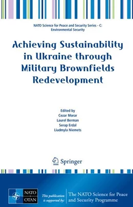 Abbildung von Morar / Berman | Achieving Sustainability in Ukraine through Military Brownfields Redevelopment | 1. Auflage | 2024 | beck-shop.de