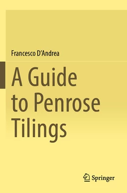 Abbildung von D'Andrea | A Guide to Penrose Tilings | 1. Auflage | 2024 | beck-shop.de