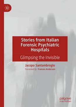 Abbildung von Santambrogio | Stories from Italian Forensic Psychiatric Hospitals | 1. Auflage | 2024 | beck-shop.de