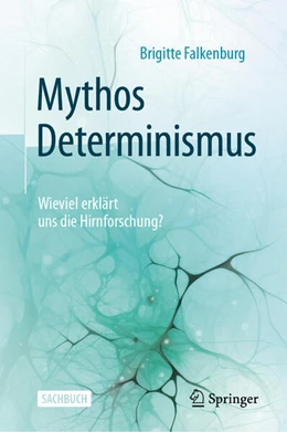 Abbildung von Falkenburg | Mythos Determinismus | 2. Auflage | 2024 | beck-shop.de