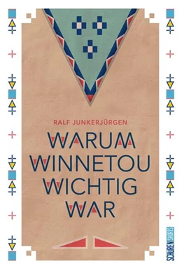 Abbildung von Junkerjürgen | Warum Winnetou wichtig war | 1. Auflage | 2024 | beck-shop.de