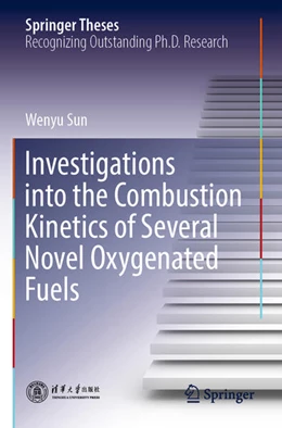 Abbildung von Sun | Investigations into the Combustion Kinetics of Several Novel Oxygenated Fuels | 1. Auflage | 2024 | beck-shop.de