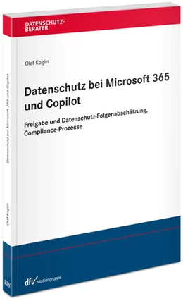 Abbildung von Koglin | Datenschutz bei Microsoft 365 und Copilot | 1. Auflage | 2024 | beck-shop.de