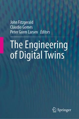 Abbildung von Fitzgerald / Gomes | The Engineering of Digital Twins | 1. Auflage | 2024 | beck-shop.de