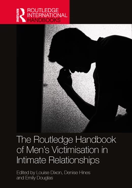 Abbildung von Hines / Douglas | The Routledge Handbook of Men's Victimisation in Intimate Relationships | 1. Auflage | 2025 | beck-shop.de