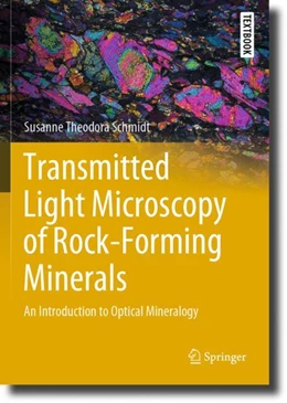 Abbildung von Schmidt | Transmitted Light Microscopy of Rock-Forming Minerals | 1. Auflage | 2024 | beck-shop.de