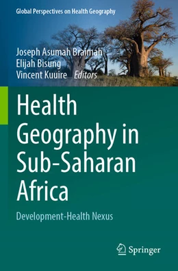 Abbildung von Braimah / Kuuire | Health Geography in Sub-Saharan Africa | 1. Auflage | 2024 | beck-shop.de