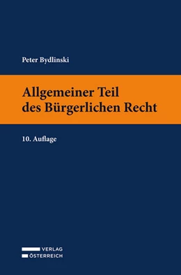 Abbildung von Bydlinski | Allgemeiner Teil des Bürgerlichen Rechts | 10. Auflage | 2024 | beck-shop.de