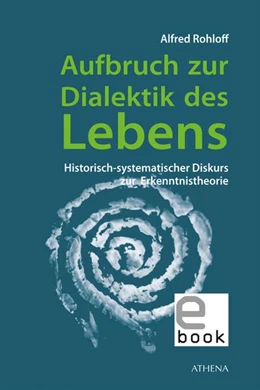 Abbildung von Rohloff | Aufbruch zur Dialektik des Lebens | 1. Auflage | 2016 | beck-shop.de