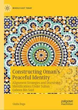 Abbildung von Daga | Constructing Oman's Peaceful Identity | 1. Auflage | 2024 | beck-shop.de