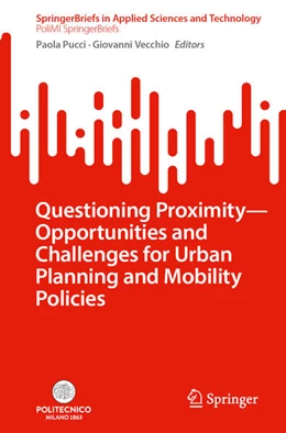 Abbildung von Pucci / Vecchio | Questioning Proximity - Opportunities and Challenges for Urban Planning and Mobility Policies | 1. Auflage | 2024 | beck-shop.de