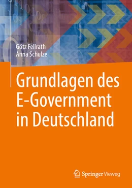 Abbildung von Fellrath / Schulze | Grundlagen des E-Government in Deutschland | 1. Auflage | 2024 | beck-shop.de