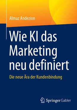 Abbildung von Andezion | Wie KI das Marketing neu definiert | 1. Auflage | 2024 | beck-shop.de