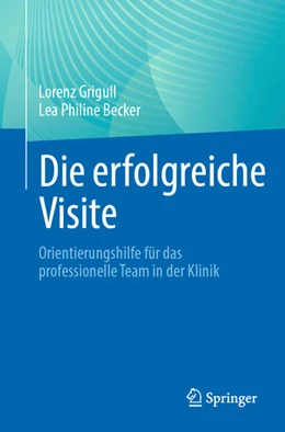 Abbildung von Grigull / Becker | Die erfolgreiche Visite | 1. Auflage | 2024 | beck-shop.de