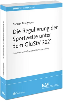 Abbildung von Bringmann | Die Regulierung der Sportwette unter dem GlüStV 2021 | 1. Auflage | 2024 | beck-shop.de