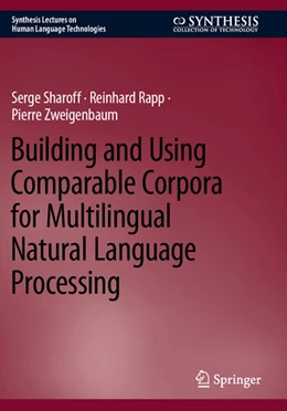 Abbildung von Sharoff / Zweigenbaum | Building and Using Comparable Corpora for Multilingual Natural Language Processing | 1. Auflage | 2024 | beck-shop.de