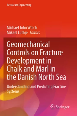 Abbildung von Lüthje / Welch | Geomechanical Controls on Fracture Development in Chalk and Marl in the Danish North Sea | 1. Auflage | 2024 | beck-shop.de