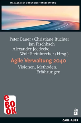 Abbildung von Bauer / Büchter | Agile Verwaltung 2040 | 1. Auflage | 2024 | beck-shop.de