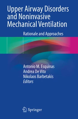 Abbildung von Esquinas / De Vito | Upper Airway Disorders and Noninvasive Mechanical Ventilation | 1. Auflage | 2024 | beck-shop.de