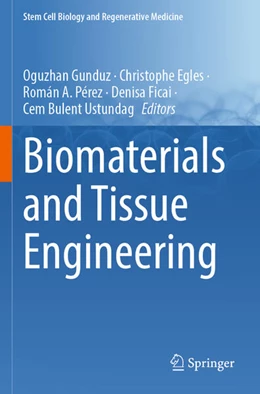 Abbildung von Gunduz / Egles | Biomaterials and Tissue Engineering | 1. Auflage | 2024 | 74 | beck-shop.de