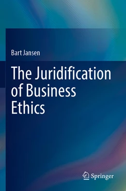 Abbildung von Jansen | The Juridification of Business Ethics | 1. Auflage | 2024 | beck-shop.de