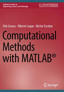 Abbildung von Cuevas / Luque | Computational Methods with MATLAB® | 1. Auflage | 2024 | beck-shop.de