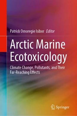 Abbildung von Omoregie Isibor | Arctic Marine Ecotoxicology | 1. Auflage | 2024 | beck-shop.de