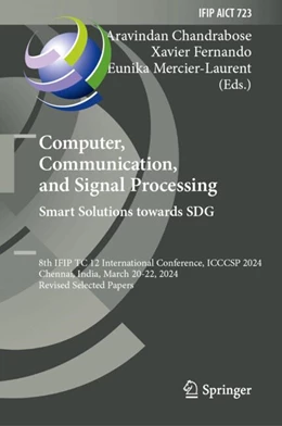 Abbildung von Chandrabose / Fernando | Computer, Communication, and Signal Processing. Smart Solutions towards SDG | 1. Auflage | 2025 | 723 | beck-shop.de