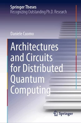 Abbildung von Cuomo | Architectures and Circuits for Distributed Quantum Computing | 1. Auflage | 2024 | beck-shop.de