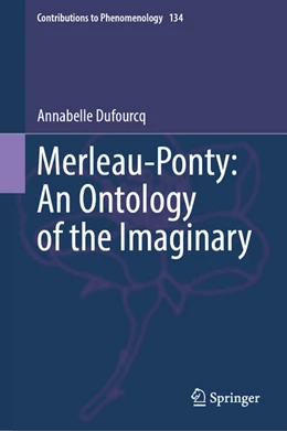 Abbildung von Dufourcq | Merleau-Ponty: An Ontology of the Imaginary | 1. Auflage | 2024 | 134 | beck-shop.de