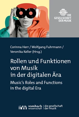 Abbildung von Herr / Fuhrmann | Rollen und Funktionen von Musik in der digitalen Ära | 1. Auflage | 2024 | 2 | beck-shop.de