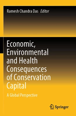 Abbildung von Das | Economic, Environmental and Health Consequences of Conservation Capital | 1. Auflage | 2024 | beck-shop.de