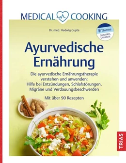 Abbildung von Gupta | Medical Cooking: Ayurvedische Ernährung | 1. Auflage | 2024 | beck-shop.de