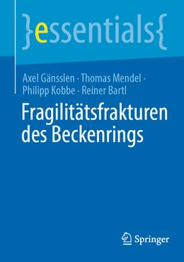 Abbildung von Gänsslen / Mendel | Fragilitätsfrakturen des Beckenrings | 1. Auflage | 2024 | beck-shop.de