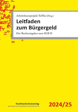 Abbildung von Arbeitslosenprojekt TuWas (Hrsg.) | Leitfaden zum Bürgergeld | 18. Auflage | 2024 | beck-shop.de