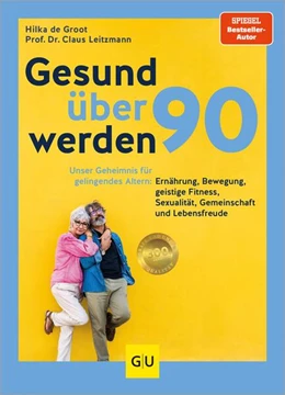 Abbildung von Leitzmann / de Groot | Gesund über 90 werden | 1. Auflage | 2024 | beck-shop.de